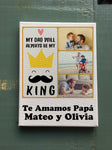 My Dad Will Always Be My King -Cuadro